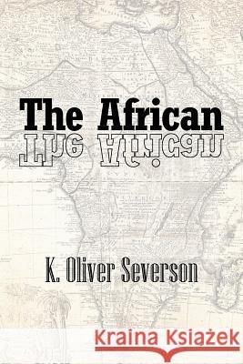 The African K. Oliver Severson 9781543421217 Xlibris - książka