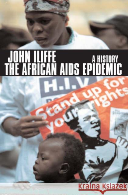 The African AIDS Epidemic: A History John Iliffe 9780852558904 James Currey - książka