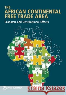 The African Continental Free Trade Area: Economic and Distributional Effects The World Bank 9781464815591 World Bank Publications - książka