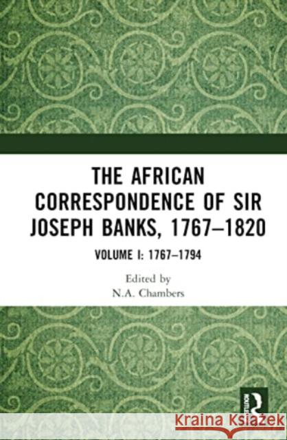 The African Correspondence of Sir Joseph Banks, 1767-1820  9781032530321 Taylor & Francis Ltd - książka