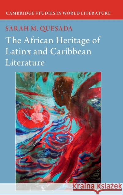 The African Heritage of Latinx and Caribbean Literature Sarah Quesada 9781316514351 Cambridge University Press - książka