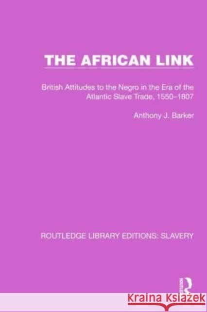 The African Link Anthony J. Barker 9781032316710 Taylor & Francis Ltd - książka