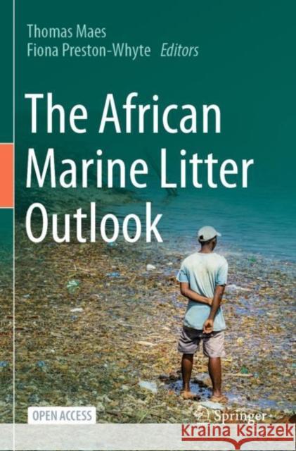 The African Marine Litter Outlook Thomas Maes Fiona Preston-Whyte 9783031086281 Springer - książka