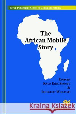 The African Mobile Story Williams Idongesit Erik Skouby Knud  9788793102637 River Publishers - książka