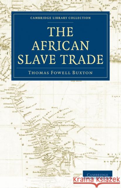 The African Slave Trade Thomas Fowell Buxton 9781108027687 Cambridge University Press - książka