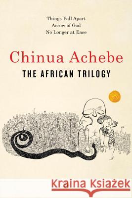 The African Trilogy: Things Fall Apart; Arrow of God; No Longer at Ease Achebe Chinua                            Kwame Anthony Appiah 9780143131342 Penguin Books - książka