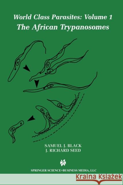 The African Trypanosomes Samuel J. Black J. Richard Seed 9781475775129 Springer - książka
