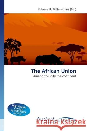 The African Union Miller-Jones, Edward R. 9786130110819 FastBook Publishing - książka