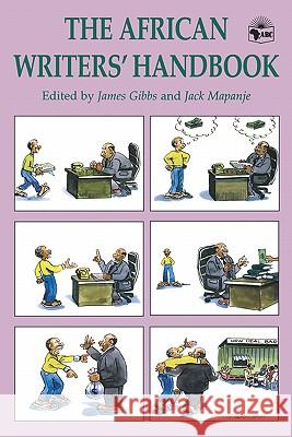 The African Writers' Handbook James Gibbs, Jack Mapanje, James Gibbs, Jack Mapanje 9780952126966 African Books Collective - książka