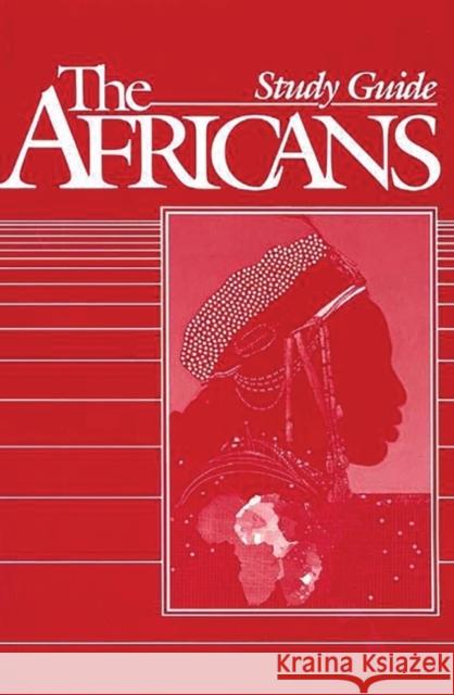 The Africans: Study Guide Levine, Toby Kleban 9780275920746 Praeger Publishers - książka