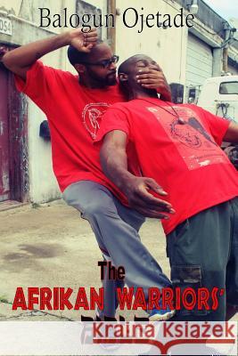 The Afrikan Warriors' Bible: Afrikan Martial Arts, Book II Balogun Ojetade Ogunbakin Steven Smallwood 9781514695807 Createspace - książka