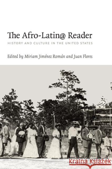 The Afro-Latin@ Reader: History and Culture in the United States Jiménez Román, Miriam 9780822345589 Duke University Press - książka