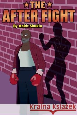 The After Fight Ankit Shukla 9798224546053 Ankit Shukla - książka