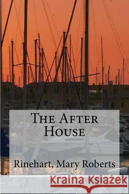 The After House Rinehart Mar Edibooks 9781535382168 Createspace Independent Publishing Platform - książka
