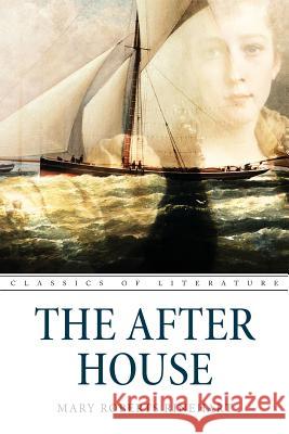 The After House Mary Roberts Rinehart 9781539005827 Createspace Independent Publishing Platform - książka