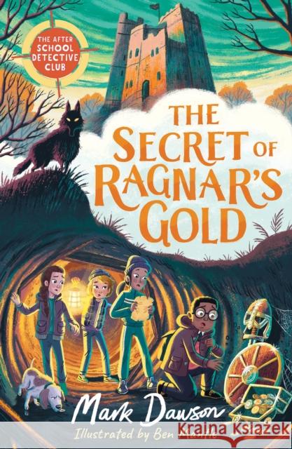 The After School Detective Club: The Secret of Ragnar's Gold: Book 2 Mark Dawson 9781801300179 Hachette Children's Group - książka