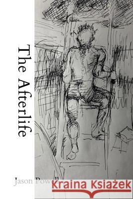 The Afterlife Jason Powell 9781105976568 Lulu.com - książka