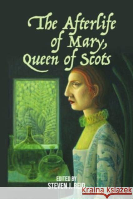 The Afterlife of Mary, Queen of Scots  9781399523530 Edinburgh University Press - książka
