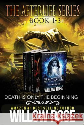 The Afterlife Series: Box Set (Books 1-3) Willow Rose 9781496022868 Createspace Independent Publishing Platform - książka