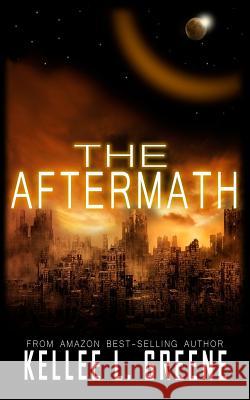 The Aftermath Kellee L. Greene 9781540699725 Createspace Independent Publishing Platform - książka