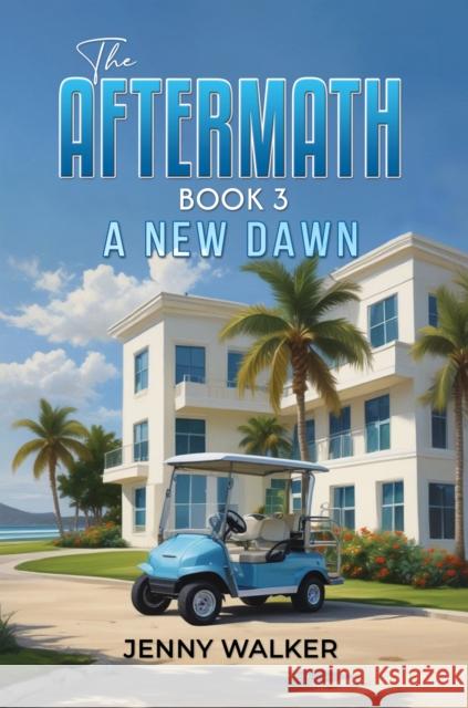 The Aftermath: Book 3: A New Dawn Jenny Walker 9781035892129 Austin Macauley Publishers - książka