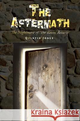 The Aftermath: The Nightmare of 'The Room' Returns Jones, Quintin 9781514444597 Xlibris - książka