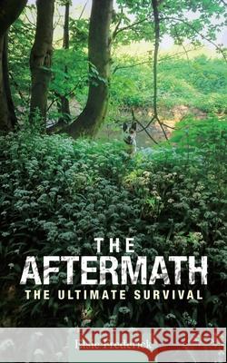 The Aftermath: The Ultimate Survival Elsie Frederick 9781982282448 Balboa Press UK - książka