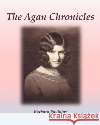 The Agan Chronicles Barbara Paulding 9780692468913 Happy Jack Publishing, LLC - książka