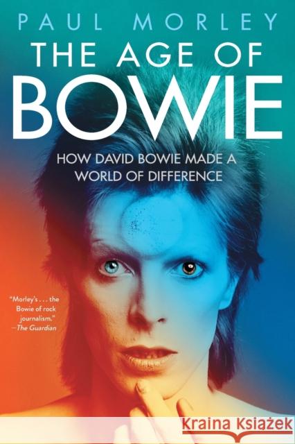 The Age of Bowie Paul Morley 9781501151170 Gallery Books - książka