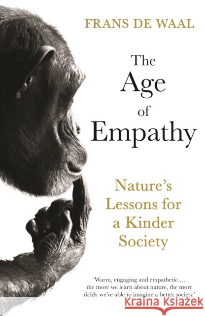 The Age of Empathy: Nature's Lessons for a Kinder Society Frans de Waal 9781788164443 Profile Books Ltd - książka