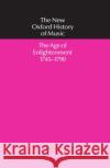 The Age of Enlightenment, 1745-1790 Wellesz, Egon 9780193163072 Oxford University Press, USA