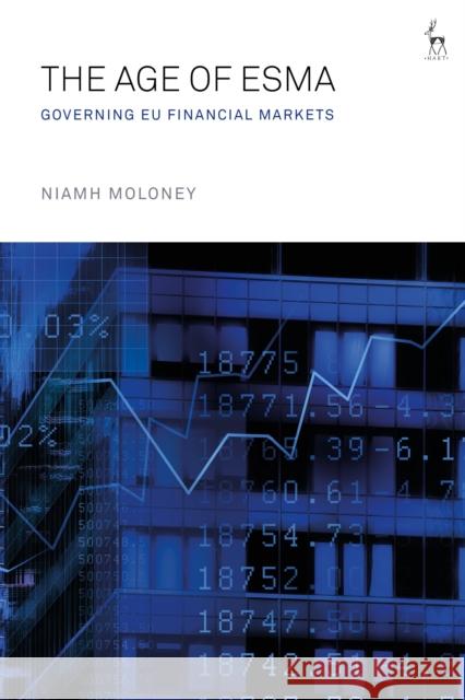 The Age of Esma: Governing Eu Financial Markets Niamh Moloney 9781509921775 Hart Publishing - książka