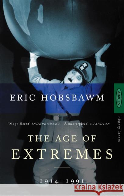 The Age Of Extremes: 1914-1991 Eric J Hobsbawm 9780349106717 Little, Brown Book Group - książka