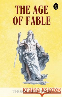 The Age Of Fable Thomas Bulfinch 9789359044958 True Sign Publishing House Private Limited - książka