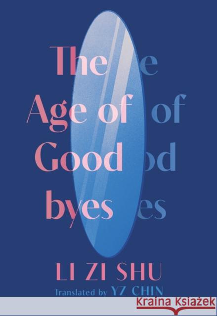 The Age of Goodbyes  9781952177699 Feminist Press - książka