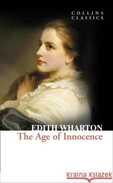 The Age of Innocence Edith Wharton 9780007368648 HarperCollins Publishers - książka