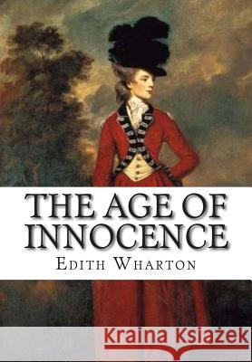 The Age of Innocence Edith Wharton 9781508475576 Createspace Independent Publishing Platform - książka