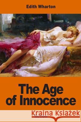 The Age of Innocence Edith Wharton 9781540476647 Createspace Independent Publishing Platform - książka