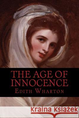 The Age of Innocence Edith Wharton 9781540568076 Createspace Independent Publishing Platform - książka