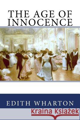 The Age of Innocence Edith Wharton 9781545369197 Createspace Independent Publishing Platform - książka