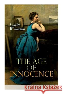 The Age of Innocence: Romance Novel Edith Wharton 9788027339440 E-Artnow - książka