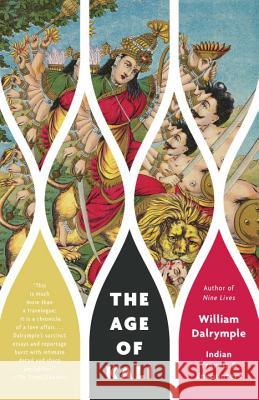 The Age of Kali: Indian Travels & Encounters William Dalrymple 9780307948908 Vintage Books - książka