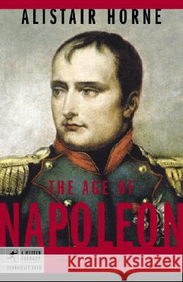 The Age of Napoleon Alistair Horne 9780812975550 Modern Library - książka