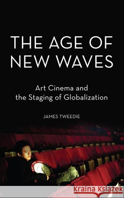 The Age of New Waves Tweedie, James 9780199858286 Oxford University Press, USA - książka