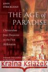 The Age of Paradise John Strickland 9781944967567 Ancient Faith Publishing