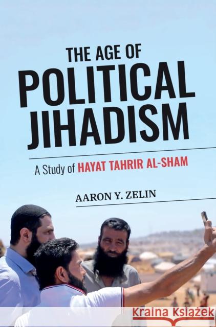 The Age of Political Jihadism Aaron Y. Zelin 9781538182932 Rowman & Littlefield - książka