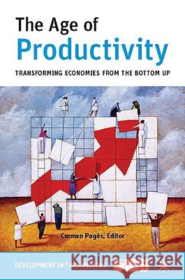 The Age of Productivity: Transforming from the Bottom Up Inter-American Development Bank 9780230623521 Palgrave MacMillan - książka