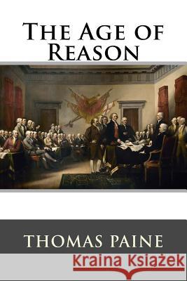The Age of Reason Thomas Paine 9781515090823 Createspace - książka