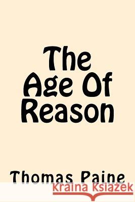 The Age Of Reason Paine, Thomas 9781542525107 Createspace Independent Publishing Platform - książka