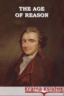 The Age of Reason Thomas Paine   9781618951342 Bibliotech Press - książka